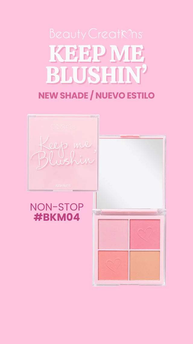 #BKM04 - Beauty Creations - Keep Me Blushin - Non-Stop